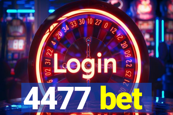 4477 bet